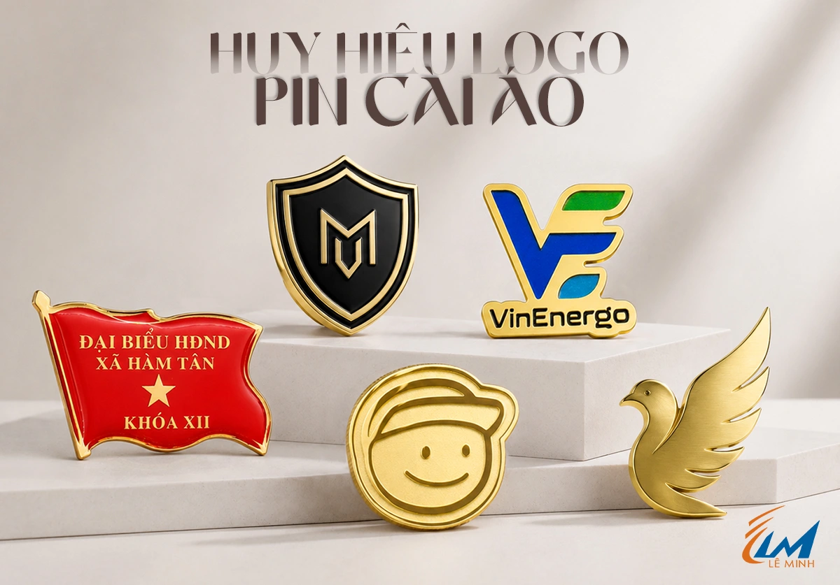 Huy Hiệu Cài Áo (Pin) – Chất Liệu, Kiểu Dáng & In Logo Theo Yêu Cầu